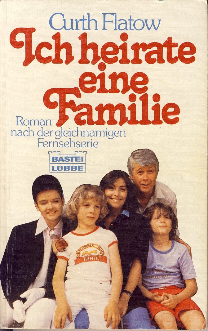 Ich heirate eine Familie (Allgemeine Reihe. Bastei Lübbe Taschenbücher) Books
