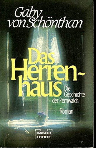 Das Herrenhaus: Die Geschichte der Pernwalds (Allgemeine Reihe. Bastei Lübbe Taschenbücher) Books