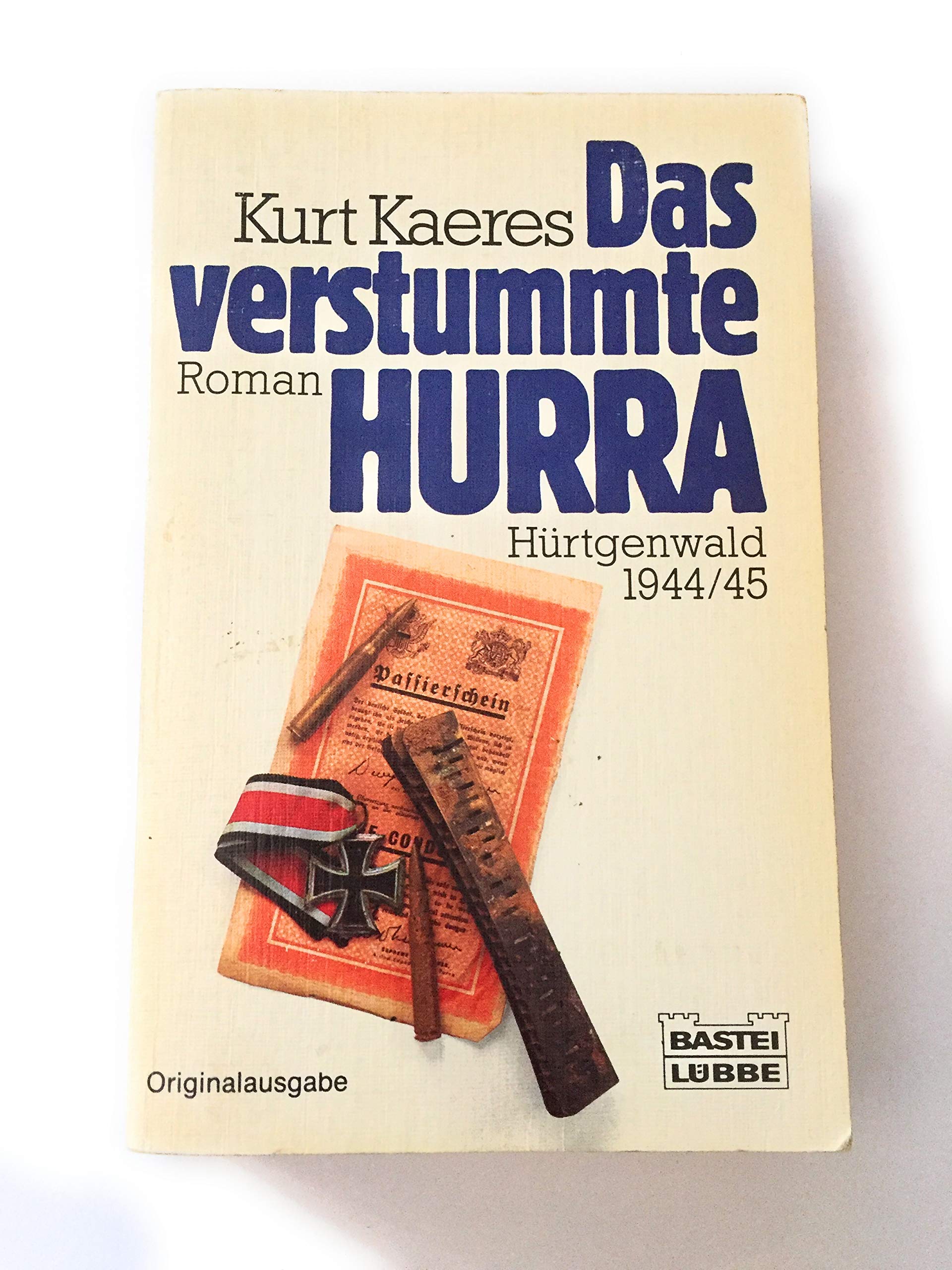Das verstummte Hurra: Hurtgenwald 1944/45 (Allgemeine Reihe. Bastei Lübbe Taschenbücher) Politics & History