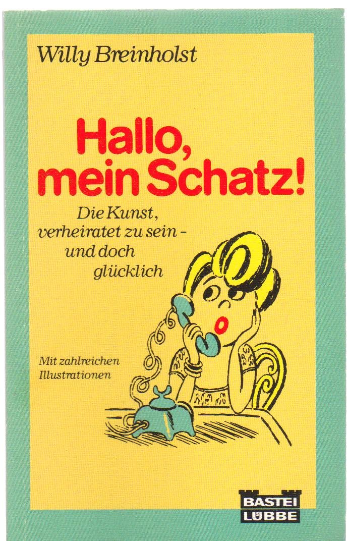 Hallo, mein Schatz! (Allgemeine Reihe. Bastei Lübbe Taschenbücher) Books
