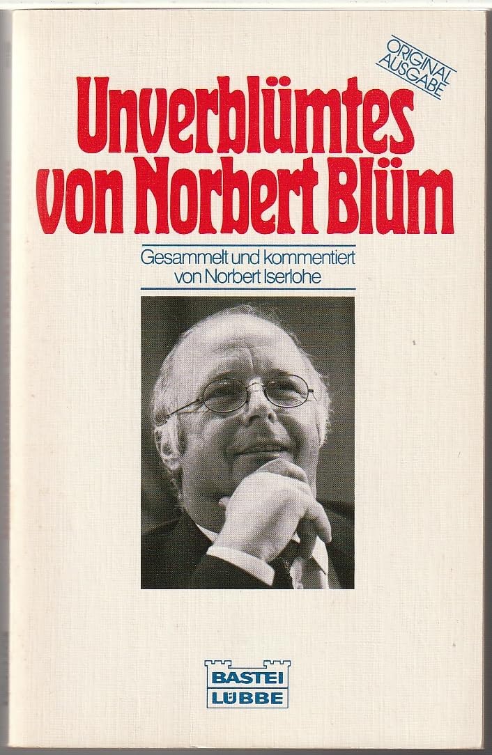 Unverblümtes von Norbert Blüm (Allgemeine Reihe. Bastei Lübbe Taschenbücher) Politics & History