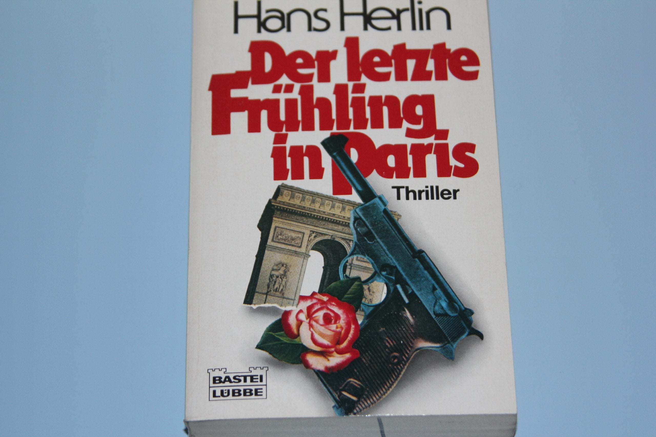 Der letzte Frühling in Paris (Allgemeine Reihe. Bastei Lübbe Taschenbücher) Books