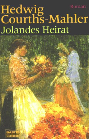 Jolandes Heirat (Allgemeine Reihe. Bastei Lübbe Taschenbücher) Classics