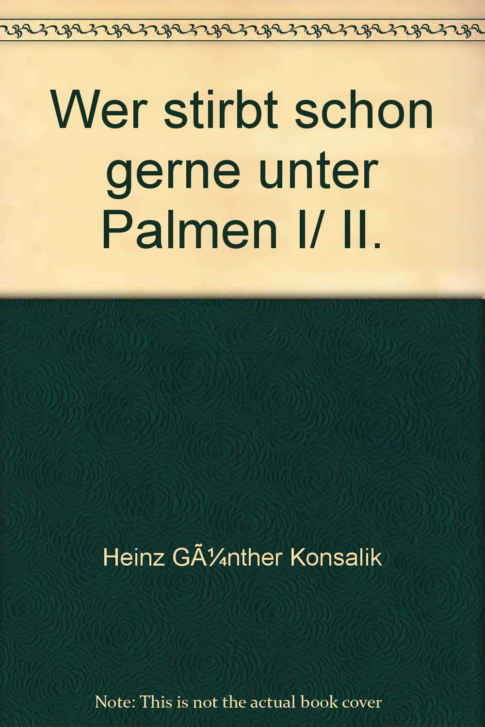 Wer stirbt schon gerne unter Palmen (Allgemeine Reihe. Bastei Lübbe Taschenbücher) Contemporary literature
