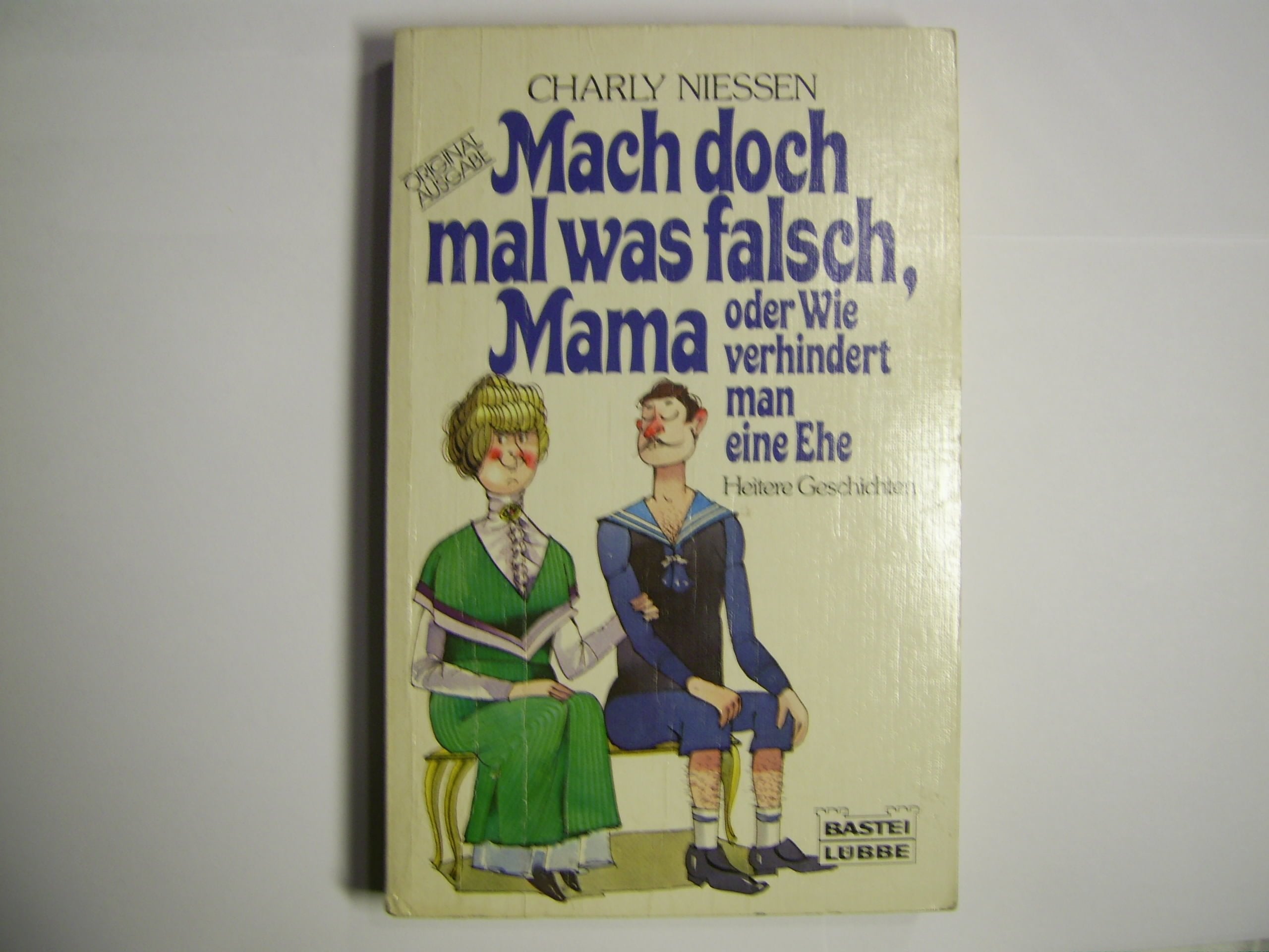 Mach doch mal was falsch, Mama! (Allgemeine Reihe. Bastei Lübbe Taschenbücher) Books