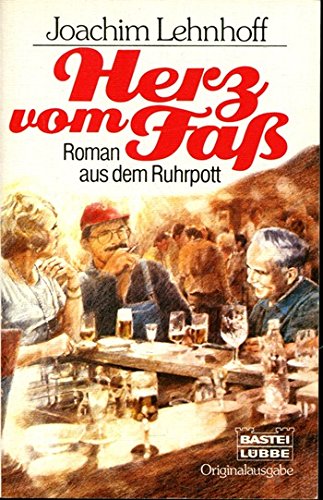 Herz vom Fass (Allgemeine Reihe. Bastei Lübbe Taschenbücher) Books