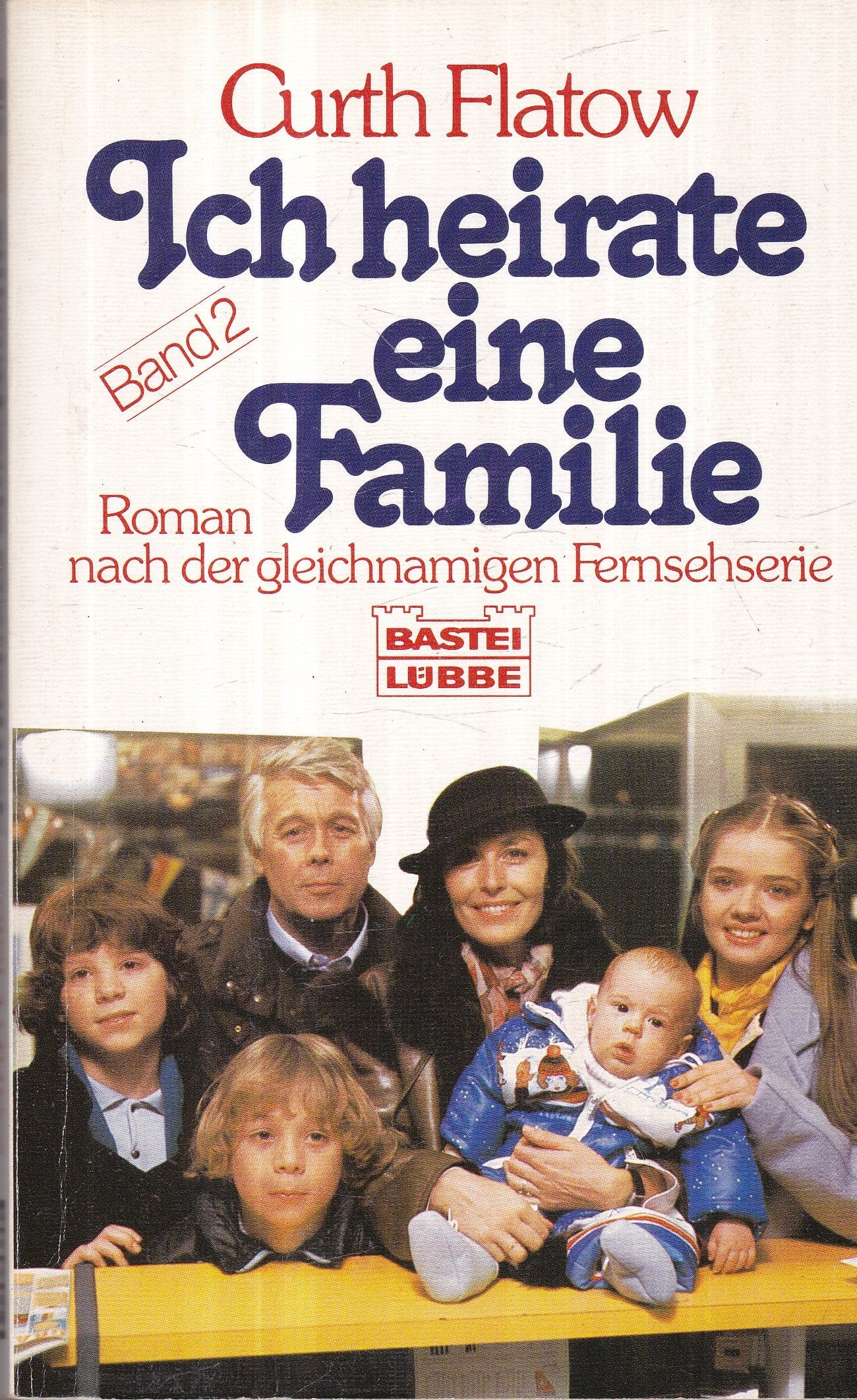 Ich heirate eine Familie II. Roman nach der gleichnamigen Fernsehserie. book