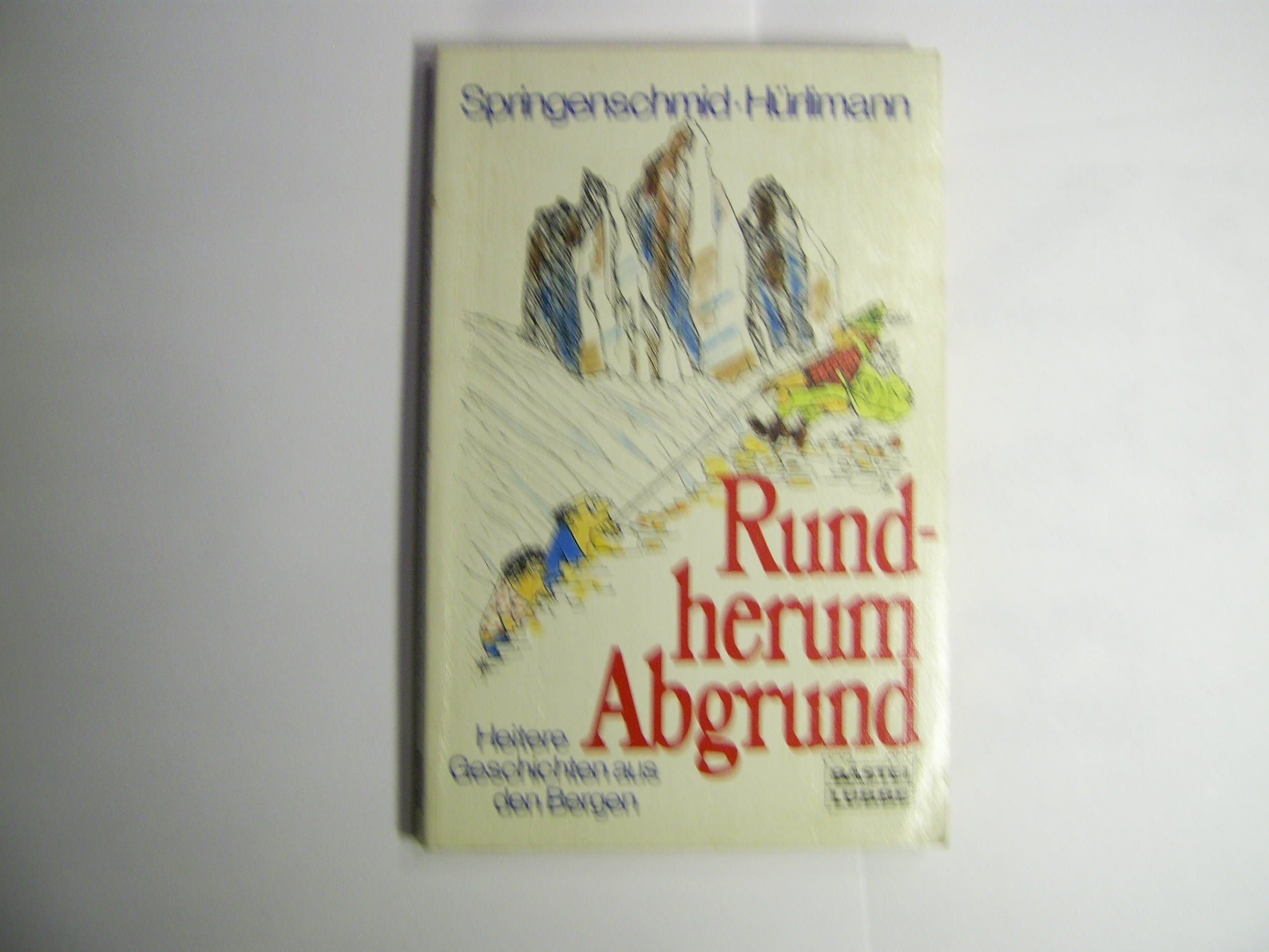 Rundherum Abgrund (Allgemeine Reihe. Bastei Lübbe Taschenbücher) Books