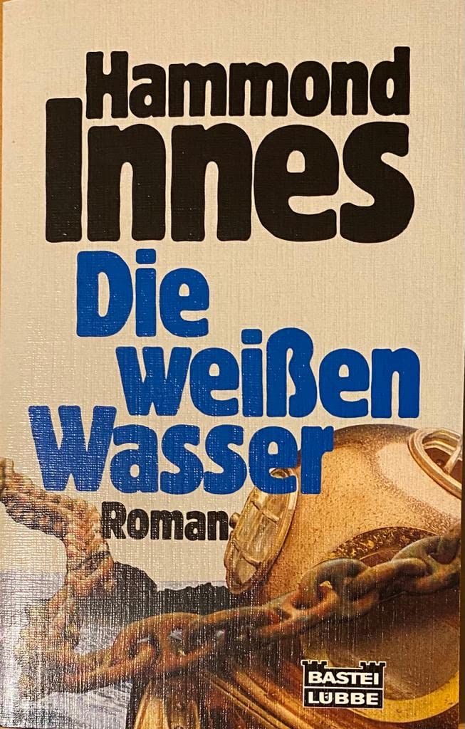 Die weißen Wasser. - Hammond Ines book