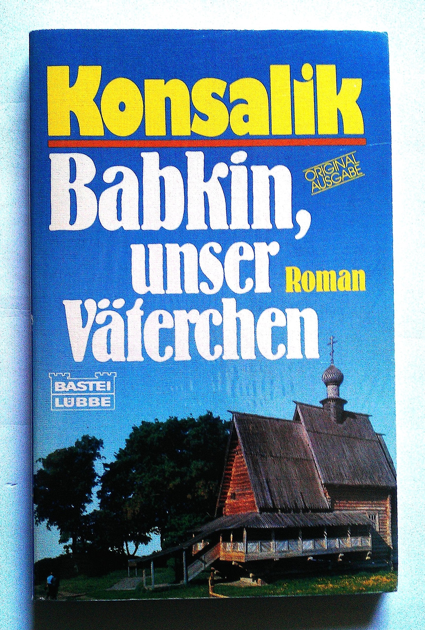 Babkin, unser Väterchen (Allgemeine Reihe. Bastei Lübbe Taschenbücher) Classics