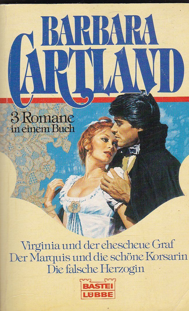 Virginia und der ehescheue Graf / Der Marquis und die schöne Korsarin / Die falsche Herzogin. Drei Romane in einem Band. book