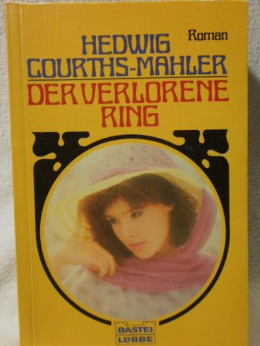 Der verlorene Ring (Allgemeine Reihe. Bastei Lübbe Taschenbücher) Classics