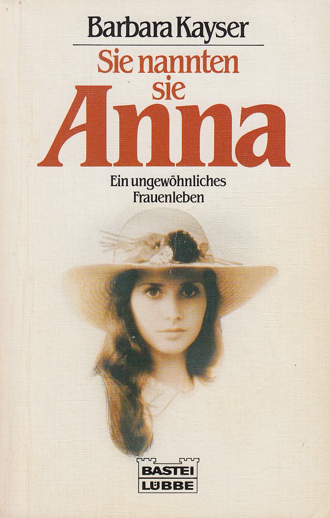Sie nannten sie Anna (Allgemeine Reihe. Bastei Lübbe Taschenbücher) Books