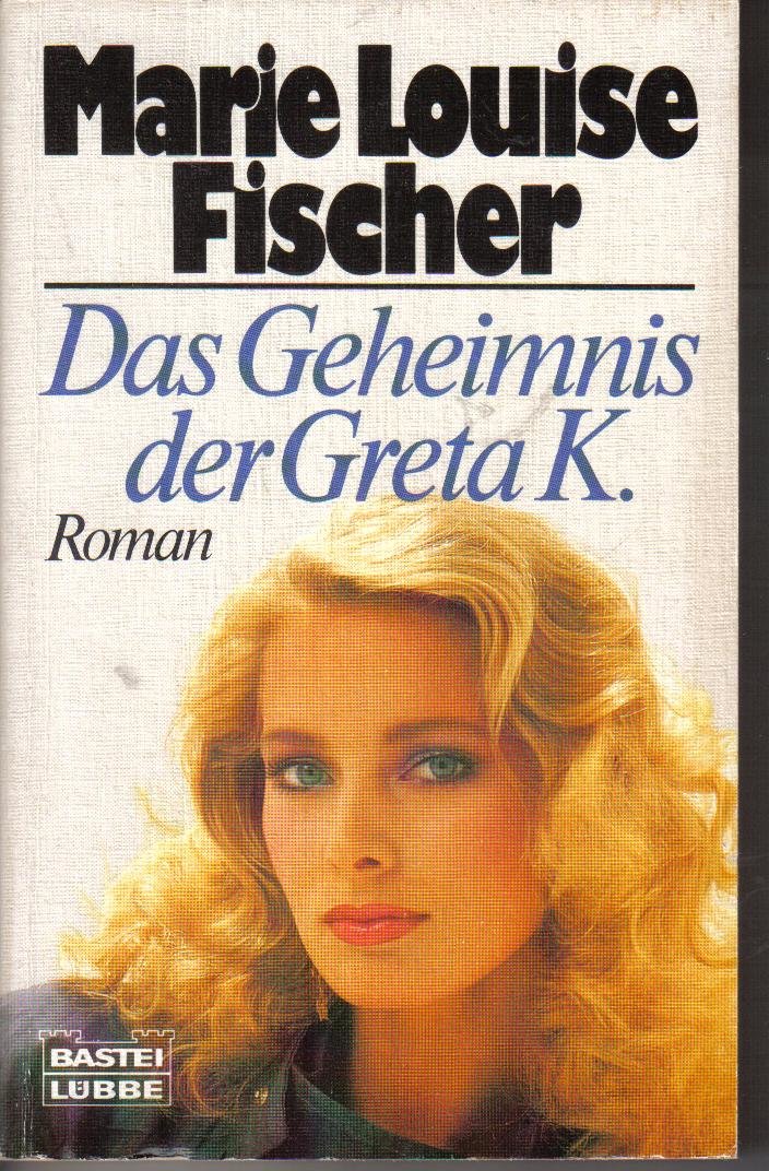 Das Geheimnis der Greta K (Allgemeine Reihe. Bastei Lübbe Taschenbücher) Books