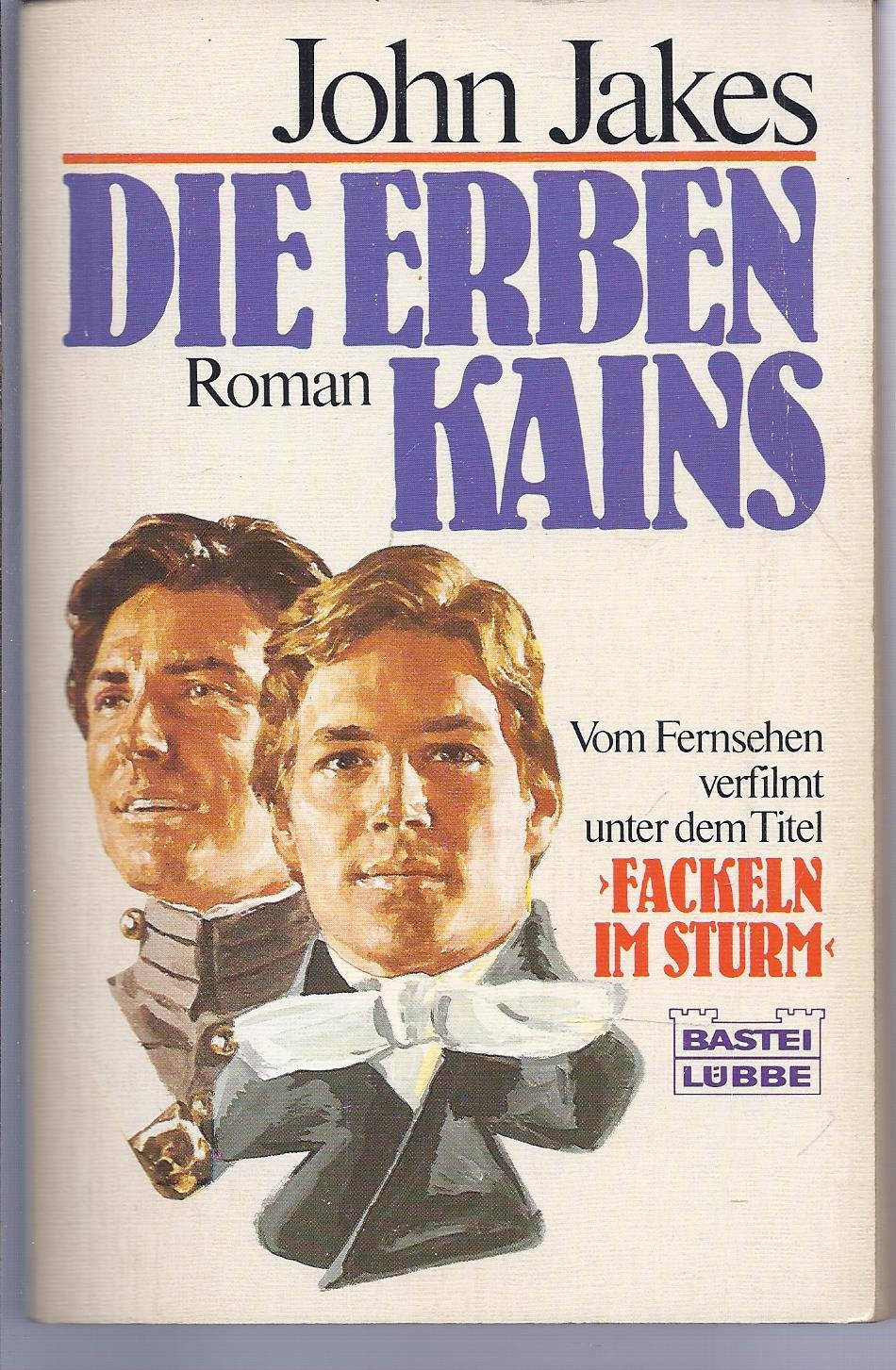 Die Erben Kains: (Fackeln im Sturm, Teil 1) (Allgemeine Reihe. Bastei Lübbe Taschenbücher) Fiction