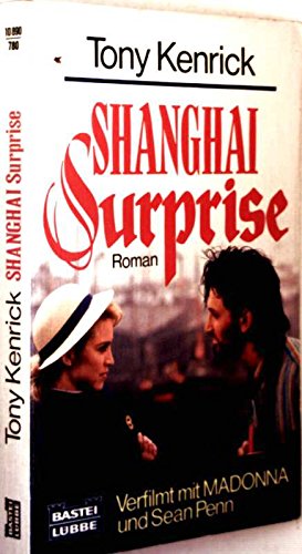 Shanghai Surprise (Allgemeine Reihe. Bastei Lübbe Taschenbücher) Books
