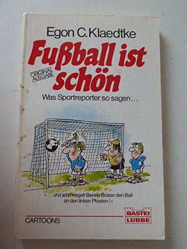 Fussball ist schön (Allgemeine Reihe. Bastei Lübbe Taschenbücher) Cartoons