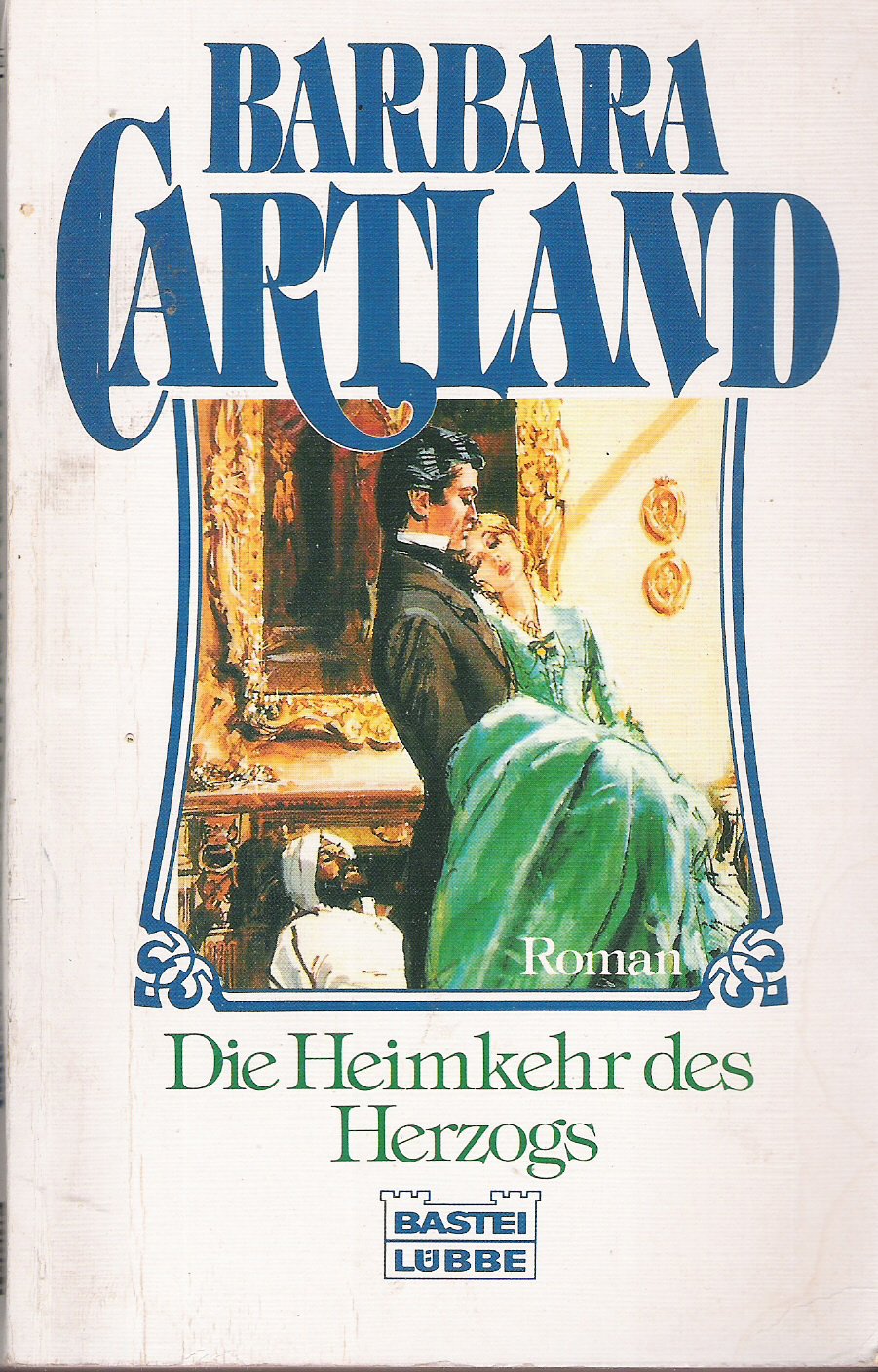 Die Heimkehr des Herzogs (Allgemeine Reihe. Bastei Lübbe Taschenbücher) Books