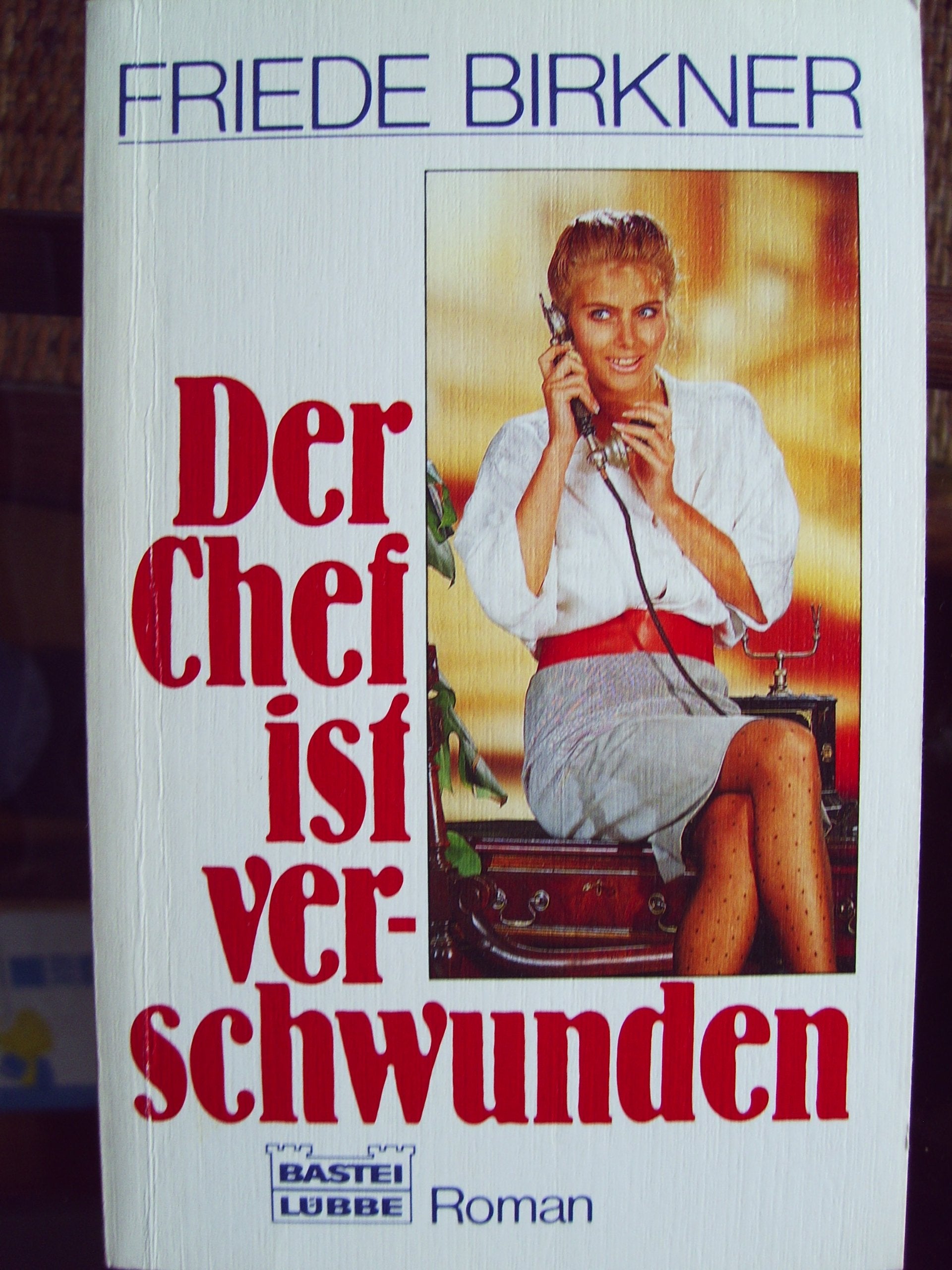 Der Chef ist verschwunden (Allgemeine Reihe. Bastei Lübbe Taschenbücher) Books