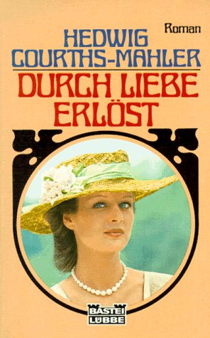 Durch Liebe erlöst (Allgemeine Reihe. Bastei Lübbe Taschenbücher) Classics