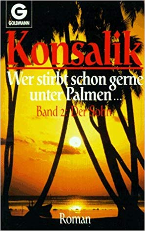 Wer stirbt schon gern unter Palmen. - Band 1: Der Vater Contemporary literature