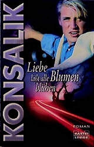 Liebe lässt alle Blumen blühen (Allgemeine Reihe. Bastei Lübbe Taschenbücher) Books
