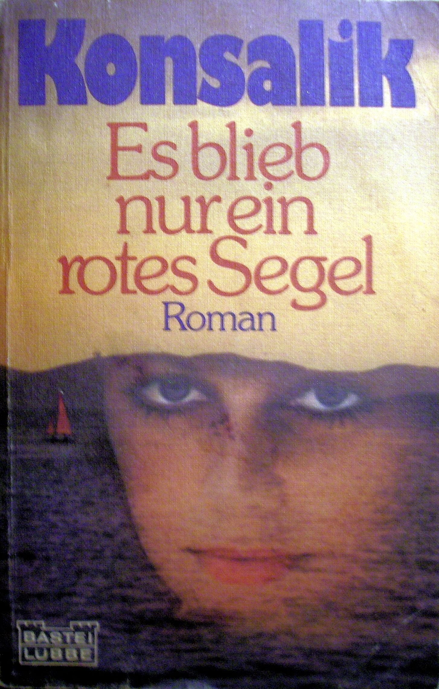 Es blieb nur ein rotes Segel (Allgemeine Reihe. Bastei Lübbe Taschenbücher) Historical Fiction