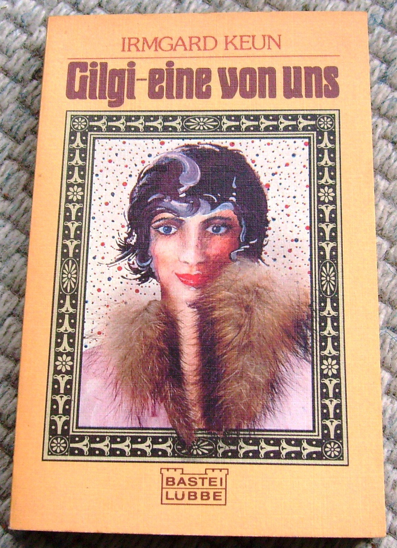 Gilgi - Eine von uns (Allgemeine Reihe. Bastei Lübbe Taschenbücher) Classics
