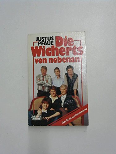 Die Wicherts von nebenan: Das Buch zur Fernsehserie (Allgemeine Reihe. Bastei Lübbe Taschenbücher) Books