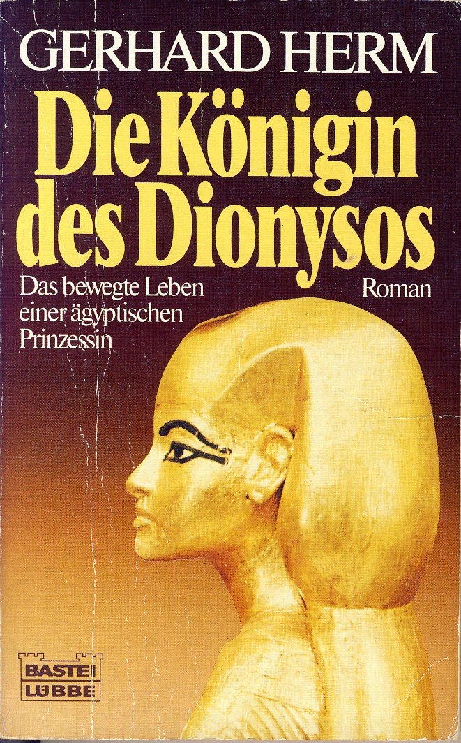 Die Königin des Dyonisos (Allgemeine Reihe. Bastei Lübbe Taschenbücher) Books