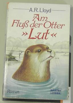 Am Fluss der Otter - "Lut" (Allgemeine Reihe. Bastei Lübbe Taschenbücher) Books