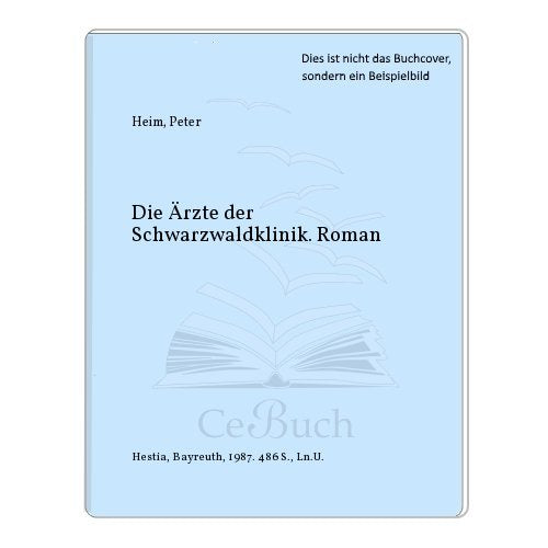 Die Ärzte der Schwarzwaldklinik (Allgemeine Reihe. Bastei Lübbe Taschenbücher) Books
