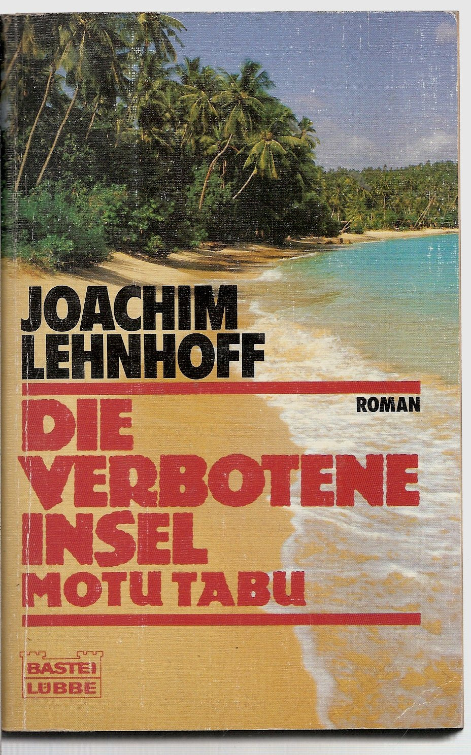 Die verbotene Insel Motu Tabu (Allgemeine Reihe. Bastei Lübbe Taschenbücher) Books