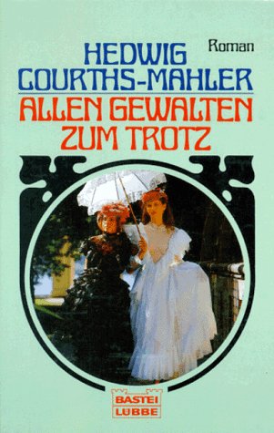 Allen Gewalten zum Trotz (Allgemeine Reihe. Bastei Lübbe Taschenbücher) Books