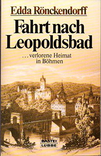 Fahrt nach Leopoldsbad (Allgemeine Reihe. Bastei Lübbe Taschenbücher) Contemporary literature