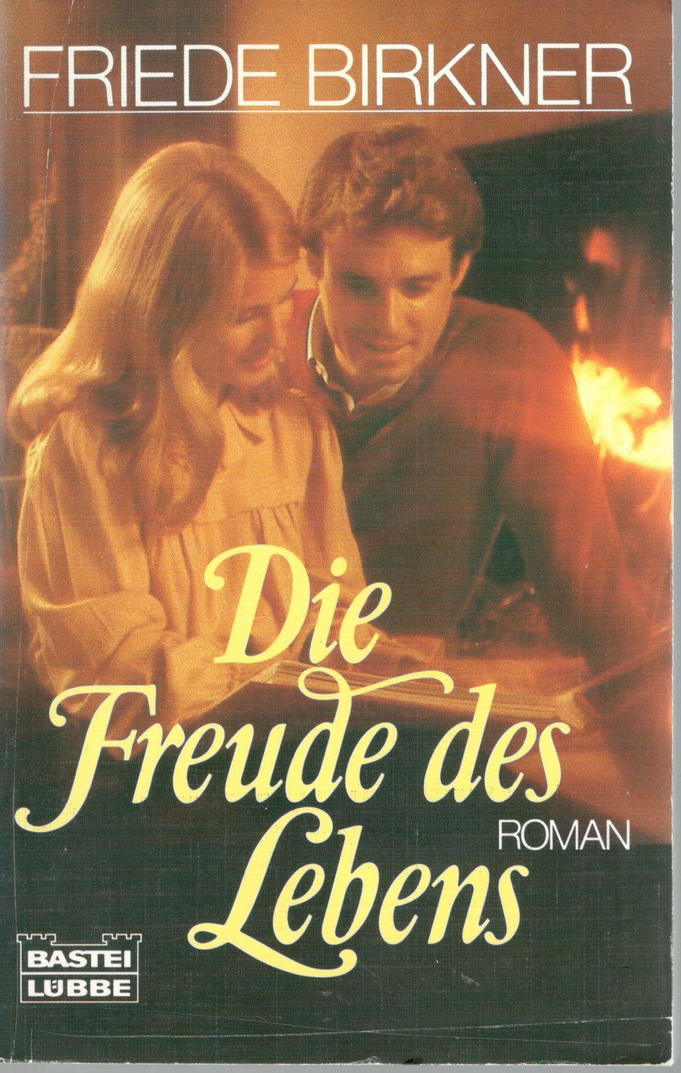 Die Freude Ihres Lebens (Allgemeine Reihe. Bastei Lübbe Taschenbücher) Books
