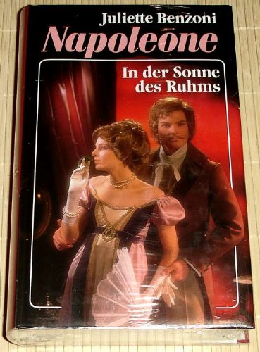 Napoleone - In der Sonne des Ruhms (Allgemeine Reihe. Bastei Lübbe Taschenbücher) Books