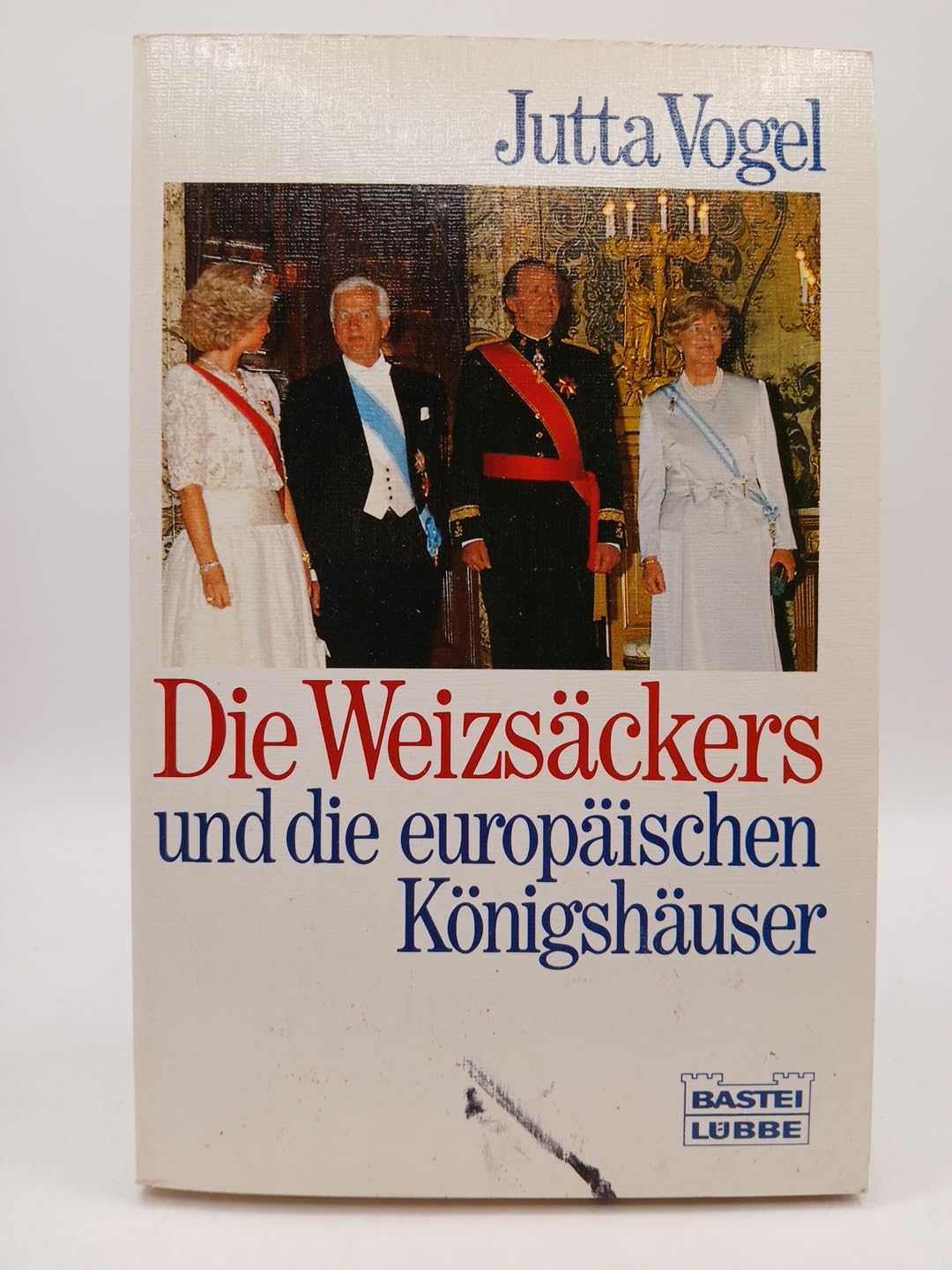 Die Weizsäckers und die europäischen Königshäuser (Allgemeine Reihe. Bastei Lübbe Taschenbücher) Politics & Society