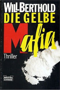 Die gelbe Mafia (Allgemeine Reihe. Bastei Lübbe Taschenbücher) Books
