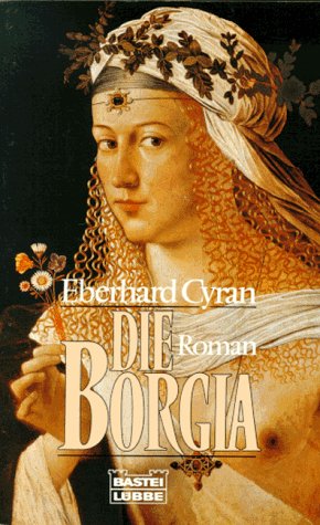Die Borgia (Allgemeine Reihe. Bastei Lübbe Taschenbücher) Books