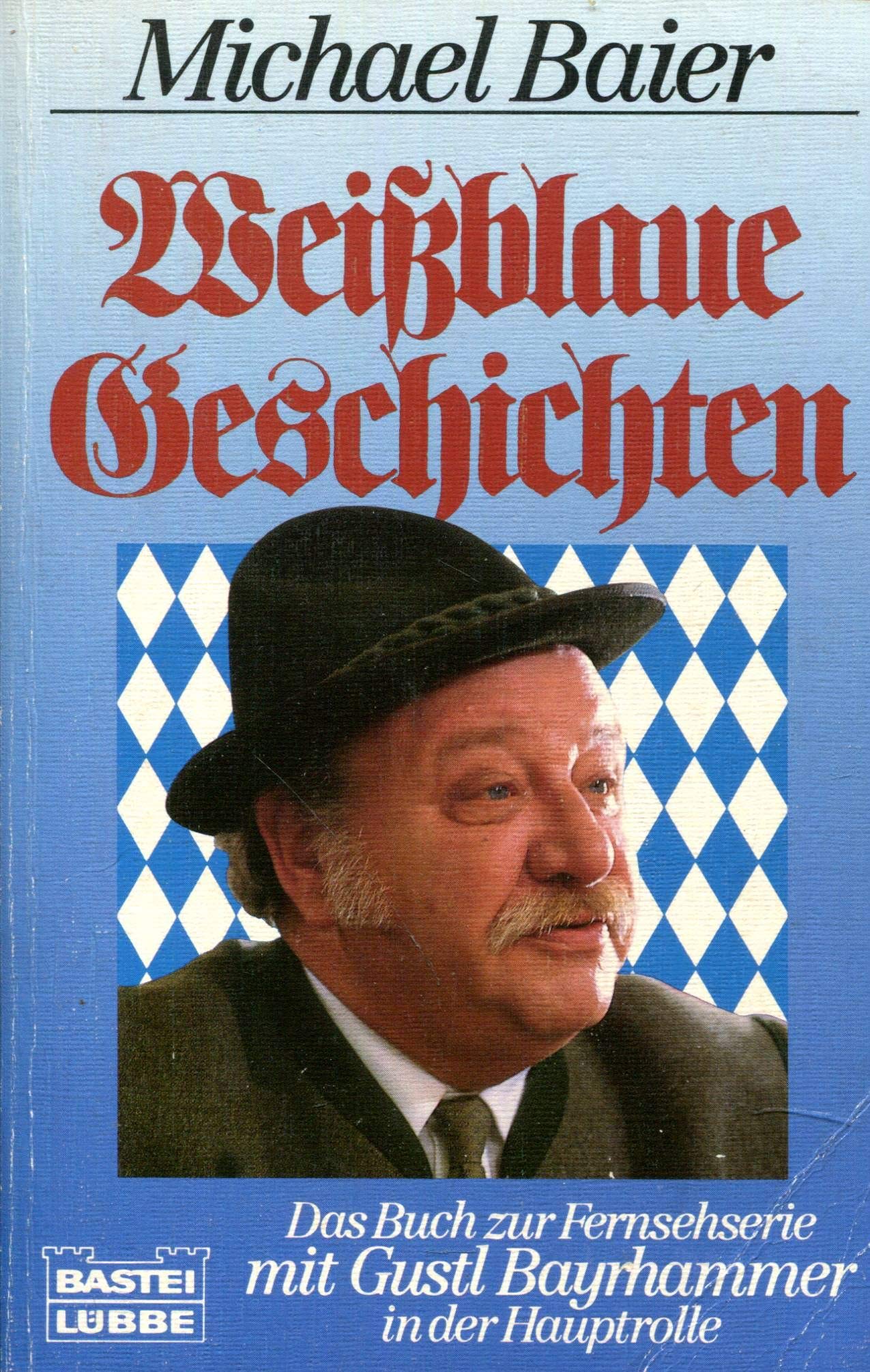 Weissblaue Geschichten: Das Buch zur Fernsehserie (Allgemeine Reihe. Bastei Lübbe Taschenbücher) Books
