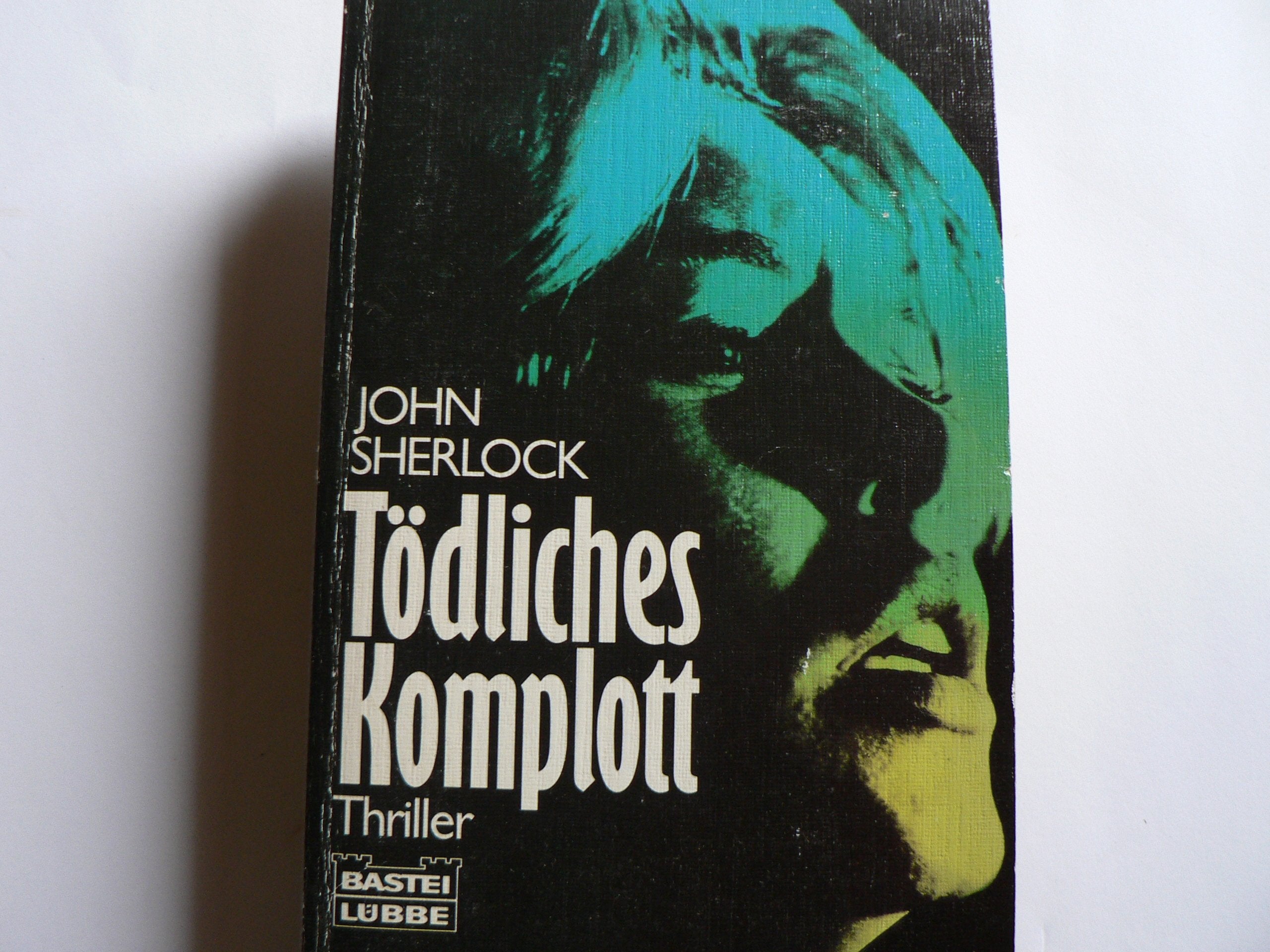 Tödliches Komplott (Allgemeine Reihe. Bastei Lübbe Taschenbücher) Books