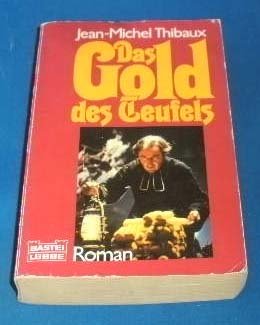 Das Gold des Teufels (Allgemeine Reihe. Bastei Lübbe Taschenbücher) Books