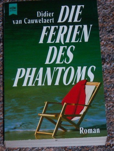 Die Ferien des Phantoms (Allgemeine Reihe. Bastei Lübbe Taschenbücher) Books