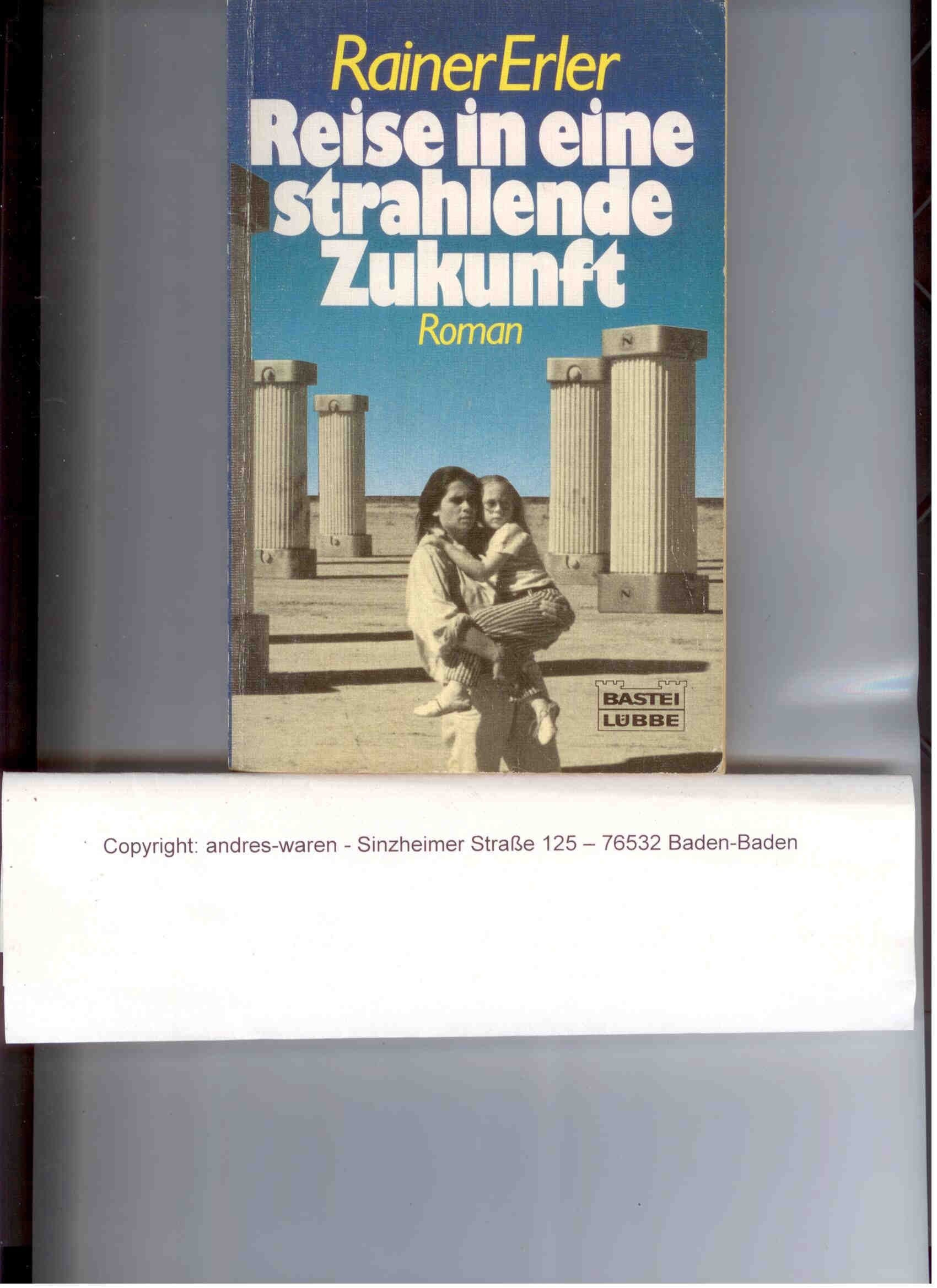 Reise in eine strahlende Zukunft (Allgemeine Reihe. Bastei Lübbe Taschenbücher) Books
