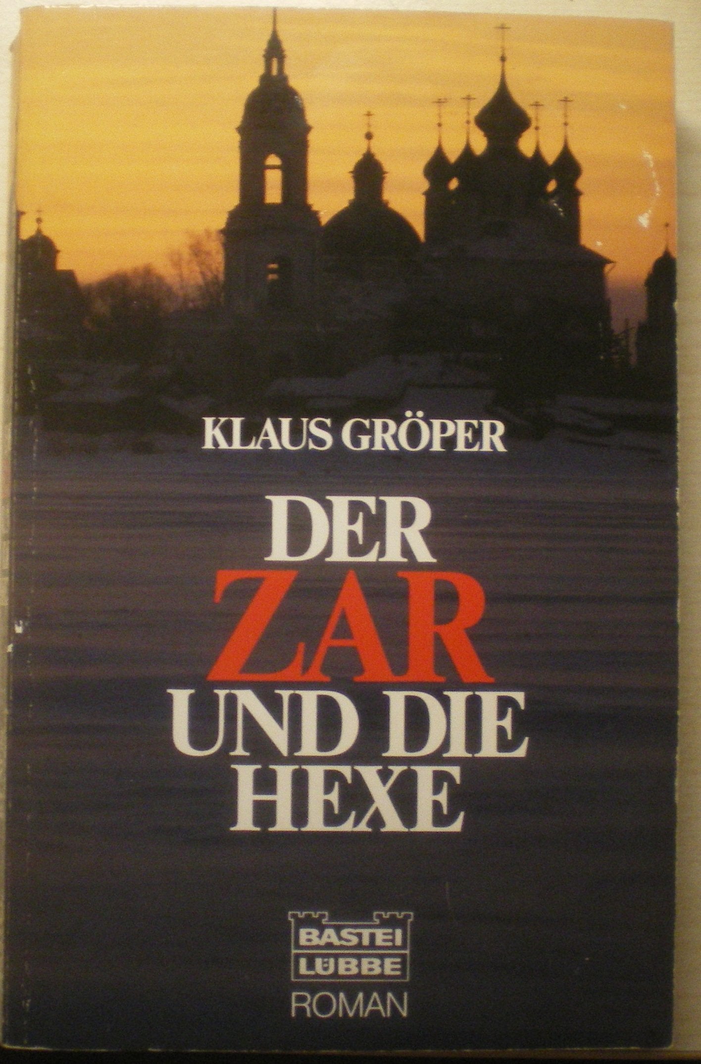 Der Zar und die Hexe (Allgemeine Reihe. Bastei Lübbe Taschenbücher) Books