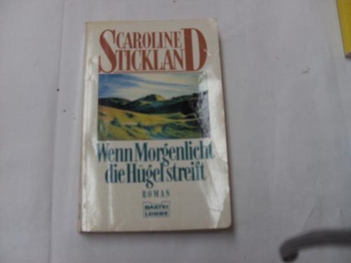 Wenn Morgenlicht die Hügel streift (Allgemeine Reihe. Bastei Lübbe Taschenbücher) Books