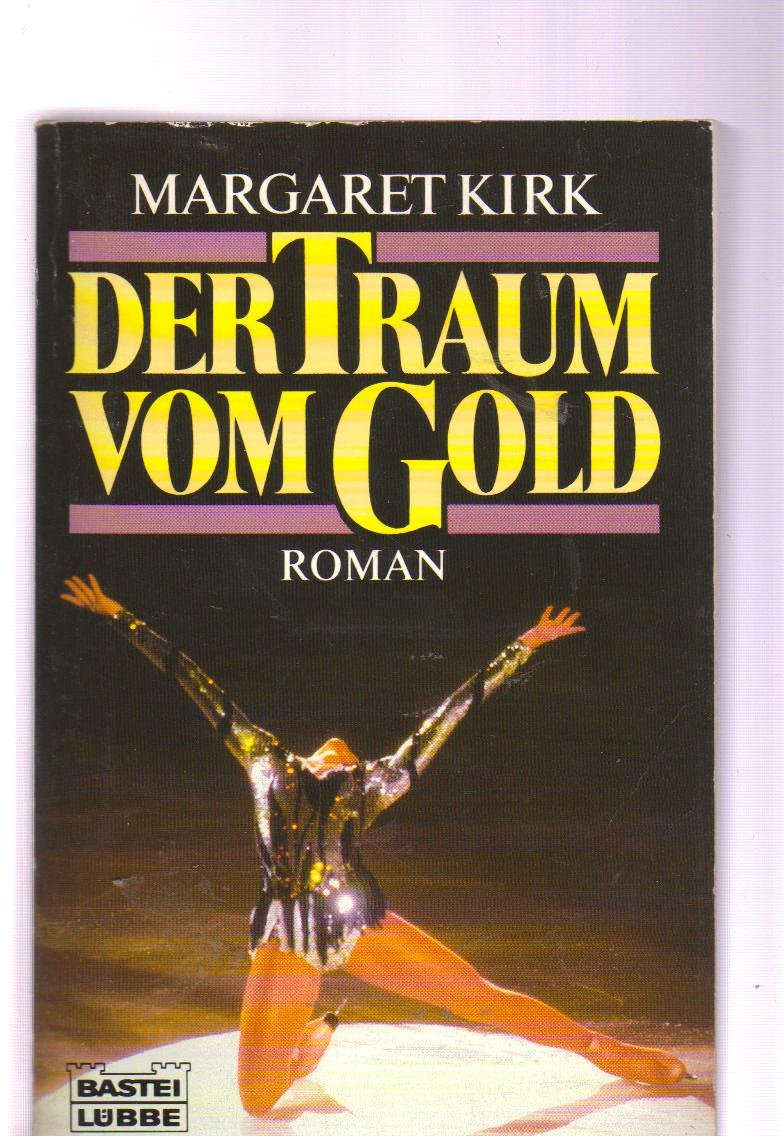 Der Traum vom Gold (Allgemeine Reihe. Bastei Lübbe Taschenbücher) Books