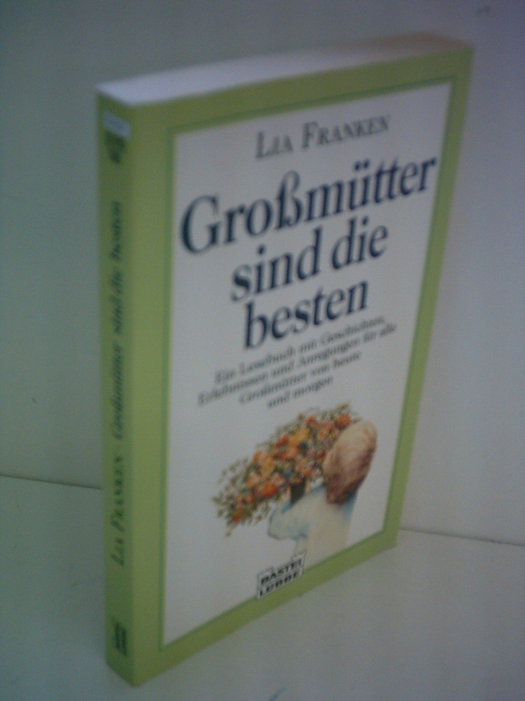 Grossmütter sind die besten (Allgemeine Reihe. Bastei Lübbe Taschenbücher) Books