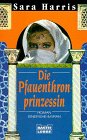 Die Pfauenthronprinzessin (Allgemeine Reihe. Bastei Lübbe Taschenbücher) Books